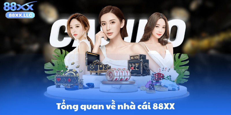 Tổng quan về nhà cái 88XX