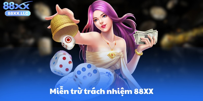 Tổng quan về Miễn trừ trách nhiệm 88XX