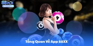 Tổng Quan Về App 88XX