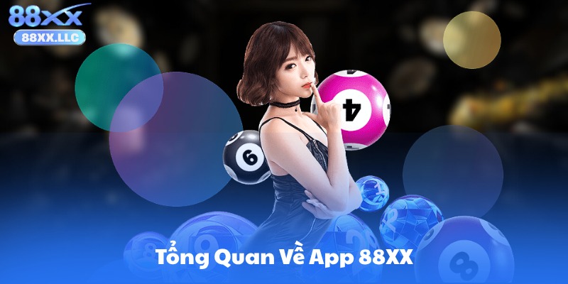 Tổng Quan Về App 88XX