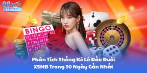 Phân Tích Thống Kê Lô Đầu Đuôi XSMB Trong 30 Ngày Gần Nhất