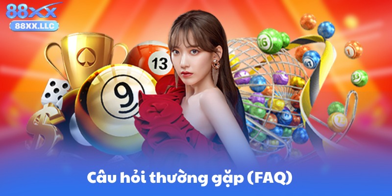 Câu hỏi thường gặp (FAQ)